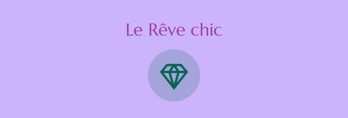Le rêve chic 